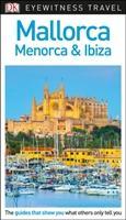 Bild des Verkufers fr DK Eyewitness Travel Guide Mallorca, Menorca and Ibiza zum Verkauf von moluna