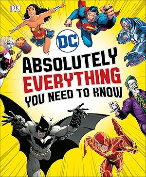 Bild des Verkufers fr DC Comics Absolutely Everything You Need To Know zum Verkauf von moluna