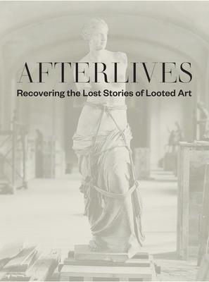 Seller image for Afterlives: Recovering the Lost Stories of Looted Art for sale by moluna