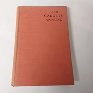 Imagen del vendedor de The 1955 Gadgets Annual from Features Published in the Home-Made Gadgets Magazine a la venta por Cambridge Rare Books
