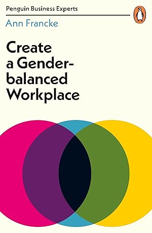 Bild des Verkufers fr Create a Gender-Balanced Workplace zum Verkauf von moluna