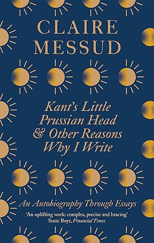 Image du vendeur pour Kant\ s Little Prussian Head and Other Reasons Why I Write mis en vente par moluna