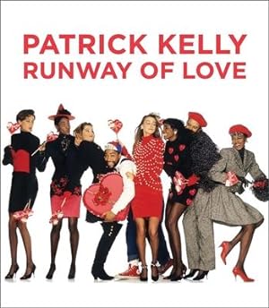 Image du vendeur pour Patrick Kelly: Runway of Love mis en vente par moluna
