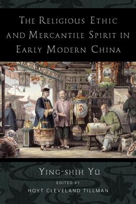 Bild des Verkufers fr The Religious Ethic and Mercantile Spirit in Early Modern China zum Verkauf von moluna