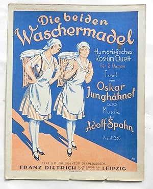 Die beiden Waschermadel. Humoristisches Kostüm-Duett für 2 Damen. Text von Oskar Junghähnel