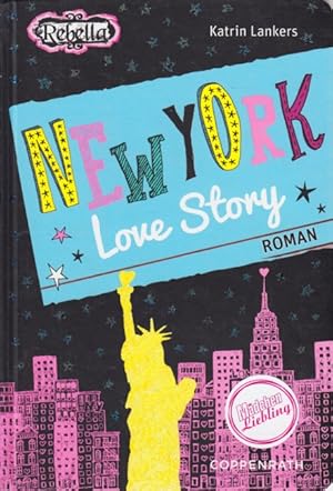 Bild des Verkufers fr Rebella - New York Love Story : Roman. zum Verkauf von TF-Versandhandel - Preise inkl. MwSt.