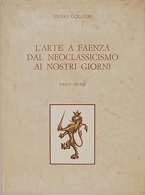 L'arte a Faenza dal Neoclassicismo ai nostri giorni (II volumi)