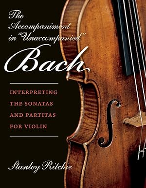 Bild des Verkufers fr The Accompaniment in Unaccompanied Bach: Interpreting the Sonatas and Partitas for Violin zum Verkauf von moluna