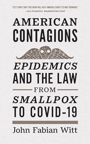 Bild des Verkufers fr American Contagions: Epidemics and the Law from Smallpox to Covid-19 zum Verkauf von moluna