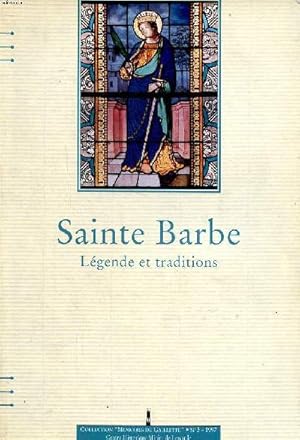 Seller image for Sainte Barbe Lgende et traditions Collection "Mmoires de gaillette" N3 for sale by Le-Livre