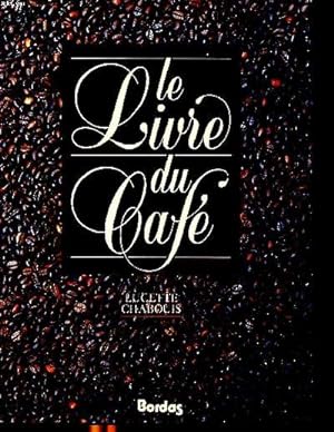 Bild des Verkufers fr Le livre du caf zum Verkauf von Le-Livre