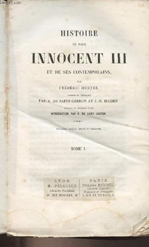 Bild des Verkufers fr Histoire du pape Innocent III et de ses contemporains - Tome I zum Verkauf von Le-Livre
