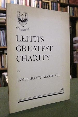 Seller image for Leith's Greatest Charity for sale by Edinburgh Books