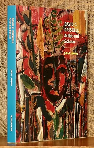 Seller image for DAVID DRISKELL - ARTIST AND SCHOLAR for sale by Andre Strong Bookseller