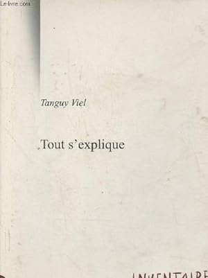 Bild des Verkufers fr Tout s'explique- Rflexions  partir d'Explications de Pierre Guyotat zum Verkauf von Le-Livre