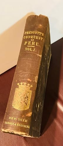 Seller image for HISTORY OF THE CONQUEST OF PERU WITH A PRELIMINARY VIEW OF THE CIVILIZATION OF THE INCAS. Volume I only of TWO VOLUMES set VOL for sale by Henry E. Lehrich