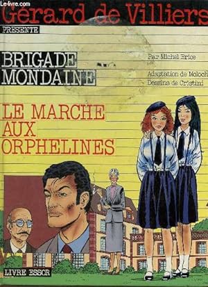 Immagine del venditore per Brigade mondainele marche aux orphelines - Collection Grard de Villiers. venduto da Le-Livre