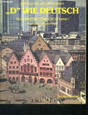 Seller image for D wie deutsch - allemand second cycle, tome 1 (1ere langue) - nouveaux programmes - nouvelle collection holderith for sale by Le-Livre