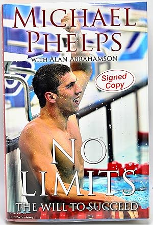 Imagen del vendedor de No Limits: The Will to Succeed, Signed by Michael Phelps, First Edition, 2008 a la venta por The Great Republic