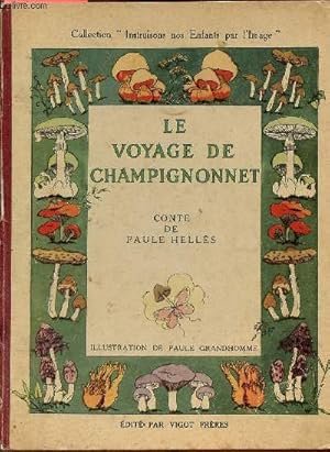 Seller image for Le voyage de Champignonnet - Collection instruisons nos enfants par l'image. for sale by Le-Livre