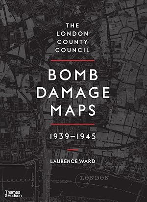 Seller image for The London County Council Bomb Damage Maps 1939-1945 for sale by moluna