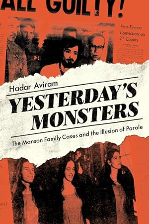 Seller image for Yesterday\ s Monsters: The Manson Family Cases and the Illusion of Parole for sale by moluna