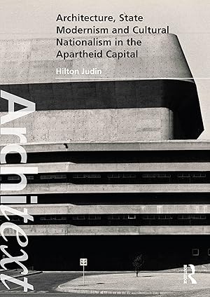Immagine del venditore per Architecture, State Modernism and Cultural Nationalism in the Apartheid Capital venduto da moluna