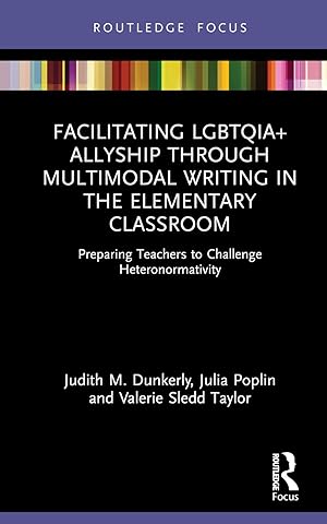 Bild des Verkufers fr Facilitating LGBTQIA+ Allyship through Multimodal Writing in the Elementary Classroom zum Verkauf von moluna