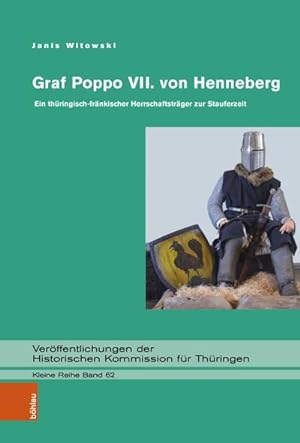 Bild des Verkufers fr Graf Poppo VII. von Henneberg : Ein thringisch-frnkischer Herrschaftstrger zur Stauferzeit zum Verkauf von AHA-BUCH GmbH