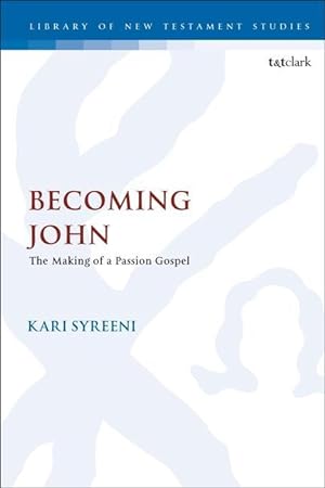 Immagine del venditore per Becoming John: The Making of a Passion Gospel venduto da moluna