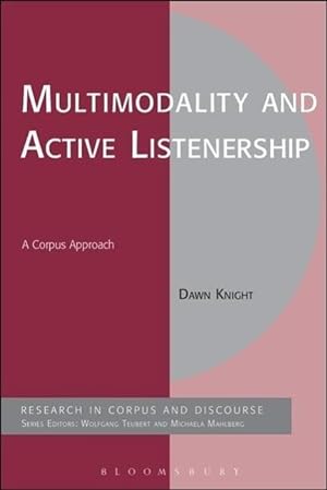 Bild des Verkufers fr Multimodality and Active Listenership: A Corpus Approach zum Verkauf von moluna