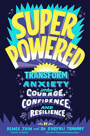 Bild des Verkufers fr Superpowered: Transform Anxiety Into Courage, Confidence, and Resilience zum Verkauf von moluna