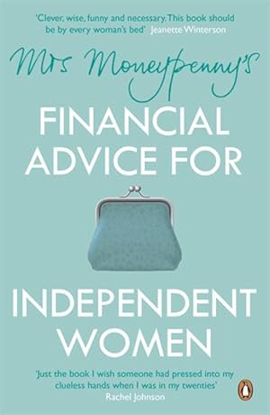 Image du vendeur pour Mrs Moneypenny\ s Financial Advice for Independent Women mis en vente par moluna