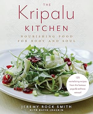 Seller image for The Kripalu Kitchen: Nourishing Food for Body and Soul for sale by moluna