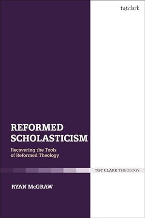 Bild des Verkufers fr Reformed Scholasticism: Recovering the Tools of Reformed Theology zum Verkauf von moluna