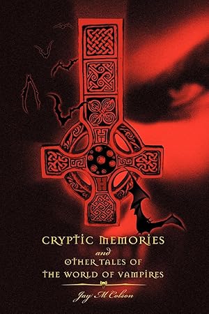 Seller image for Cryptic Memories and Other Tales of the World of Vampires for sale by moluna