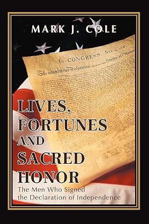 Seller image for Lives, Fortunes and Sacred Honor for sale by moluna