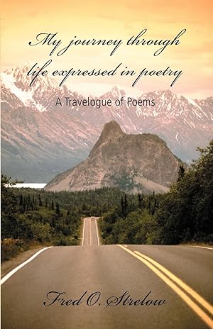 Immagine del venditore per My Journey Through Life Expressed in Poetry venduto da moluna