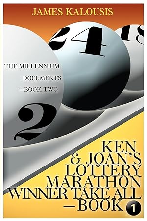 Seller image for Ken & Joan\ s Lottery Marathon Winner Take All / The Millennium Documents for sale by moluna