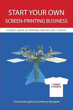 Imagen del vendedor de Start Your Own Screen-Printing Business a la venta por moluna