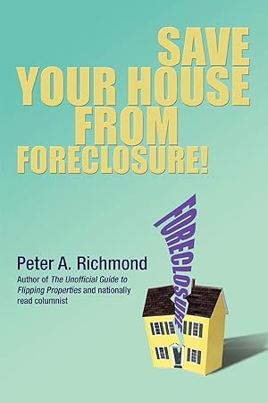 Imagen del vendedor de Save Your House from Foreclosure! a la venta por moluna