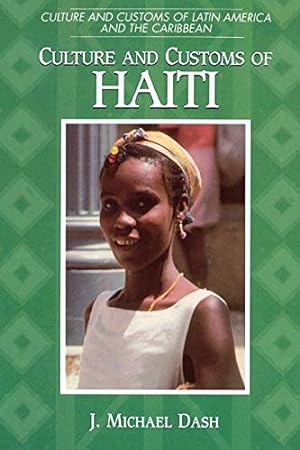 Seller image for Culture and Customs of Haiti (Cultures and Customs of the World) for sale by Redux Books