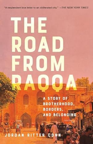 Bild des Verkufers fr The Road from Raqqa: A Story of Brotherhood, Borders, and Belonging zum Verkauf von moluna
