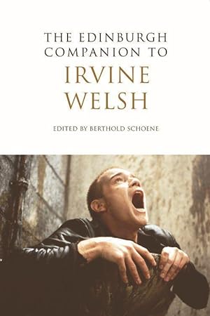 Immagine del venditore per The Edinburgh Companion to Irvine Welsh venduto da moluna