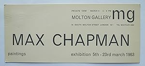 Max Chapman. Paintings. Private View March 5, 2-8 PM 1963. Max Chapman Paintings, Molton Gallery....