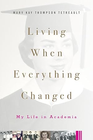 Imagen del vendedor de Living When Everything Changed: My Life in Academia a la venta por moluna