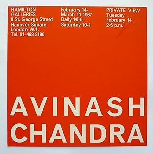 Avinas Chandra, Private View Tuesday February 14, 2-6 p.m. 1967. Avinash Chandra, Hamlton Galleri...