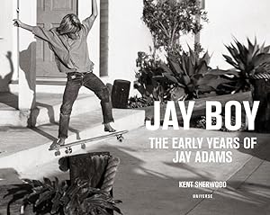Seller image for Jay Boy: The Early Years of Jay Adams for sale by moluna