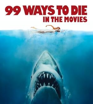 Bild des Verkufers fr 99 Ways to Die in the Movies zum Verkauf von moluna