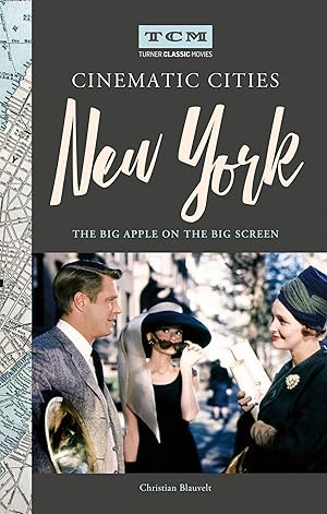 Bild des Verkufers fr Turner Classic Movies Cinematic Cities: New York: The Big Apple on the Big Screen zum Verkauf von moluna